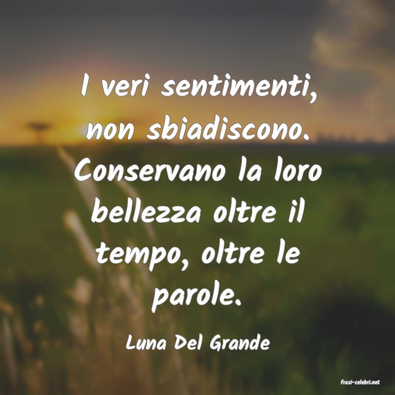 frasi di Luna Del Grande