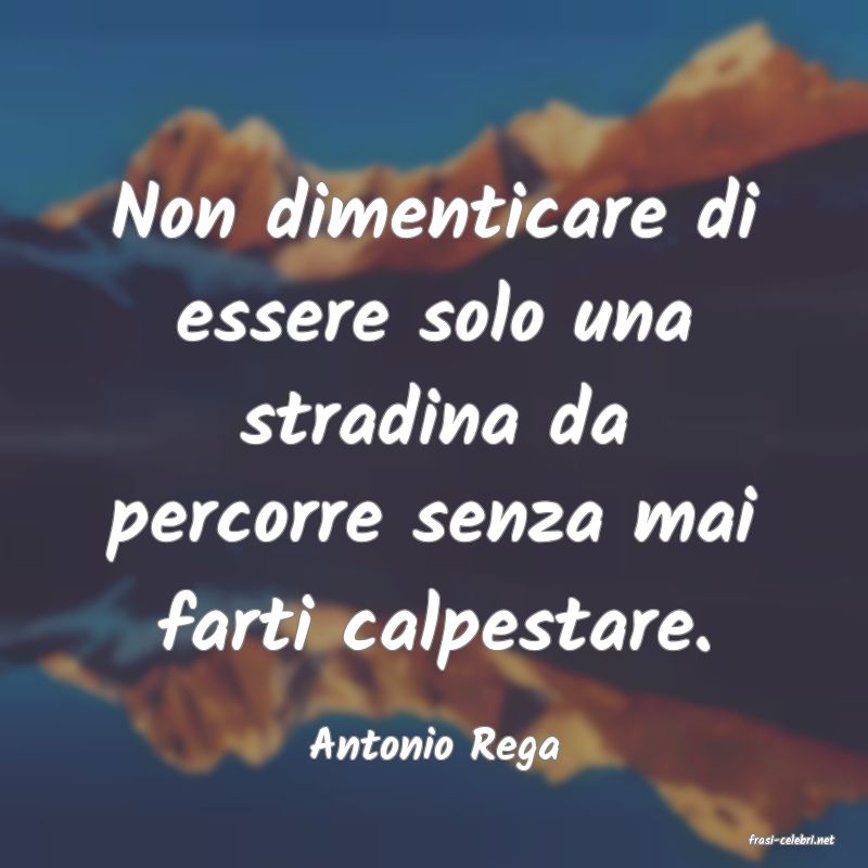 frasi di  Antonio Rega
