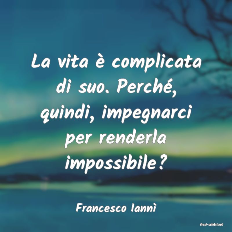 frasi di Francesco Iann