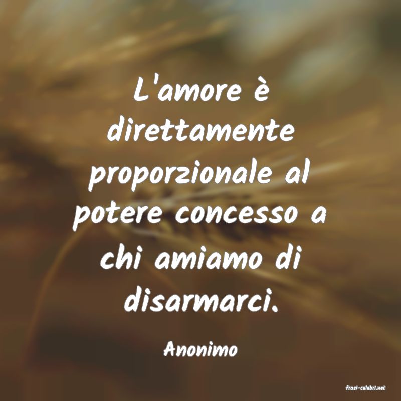 frasi di  Anonimo
