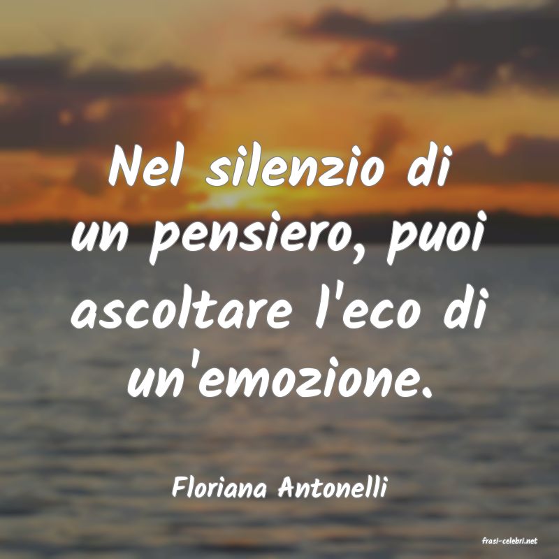 frasi di  Floriana Antonelli
