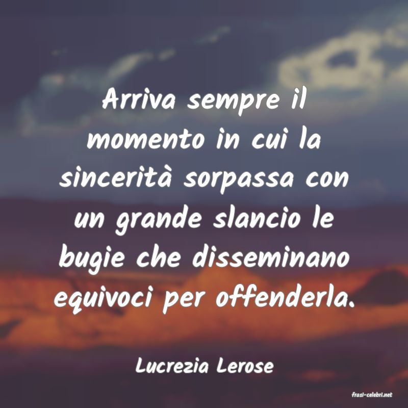 frasi di Lucrezia Lerose