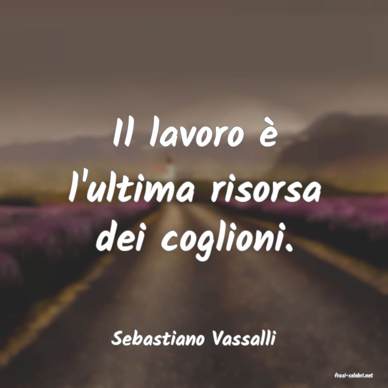 frasi di  Sebastiano Vassalli
