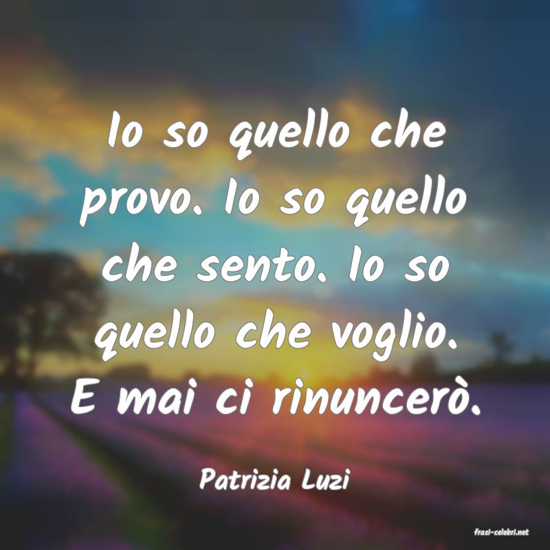 frasi di  Patrizia Luzi
