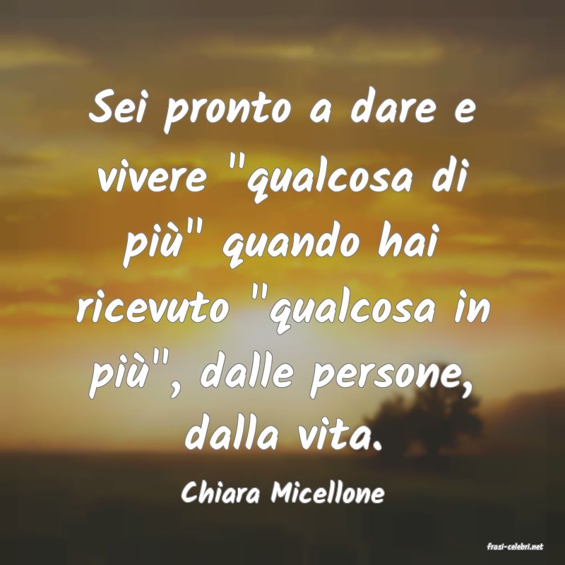 frasi di  Chiara Micellone
