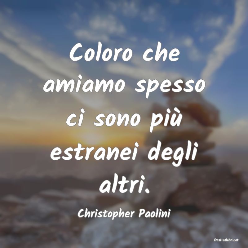 frasi di  Christopher Paolini
