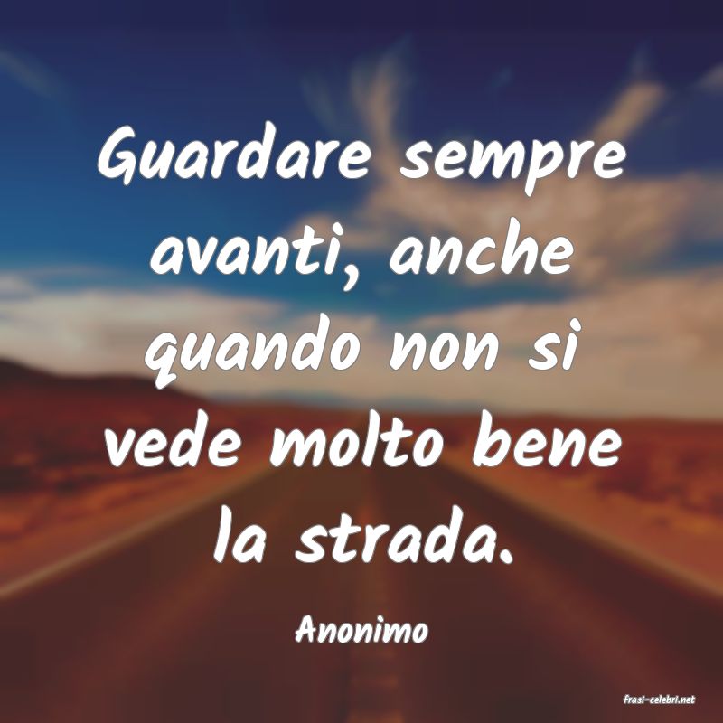 frasi di  Anonimo
