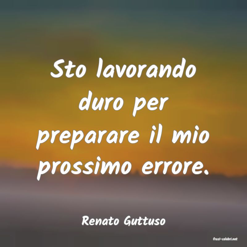 frasi di Renato Guttuso