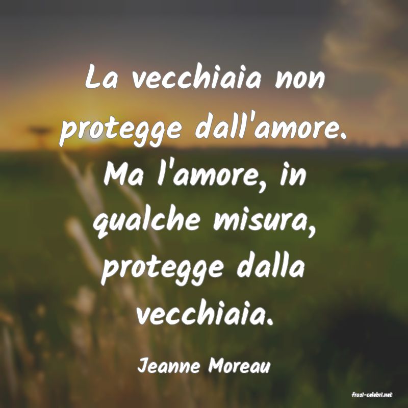 frasi di Jeanne Moreau