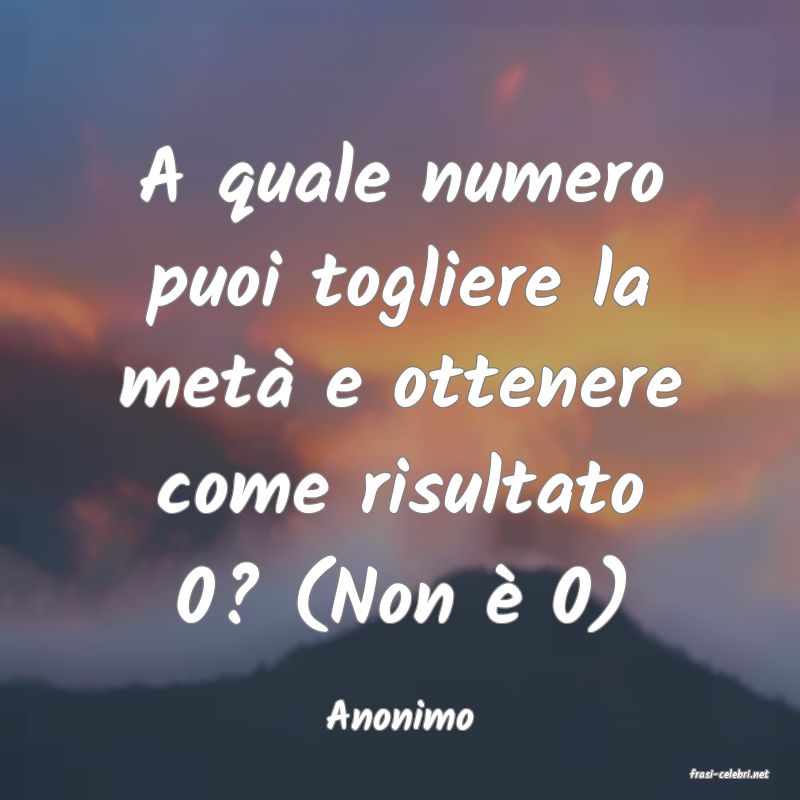 frasi di Anonimo