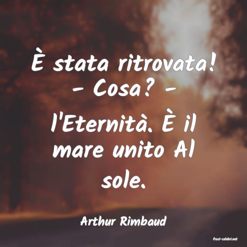 frasi di Arthur Rimbaud