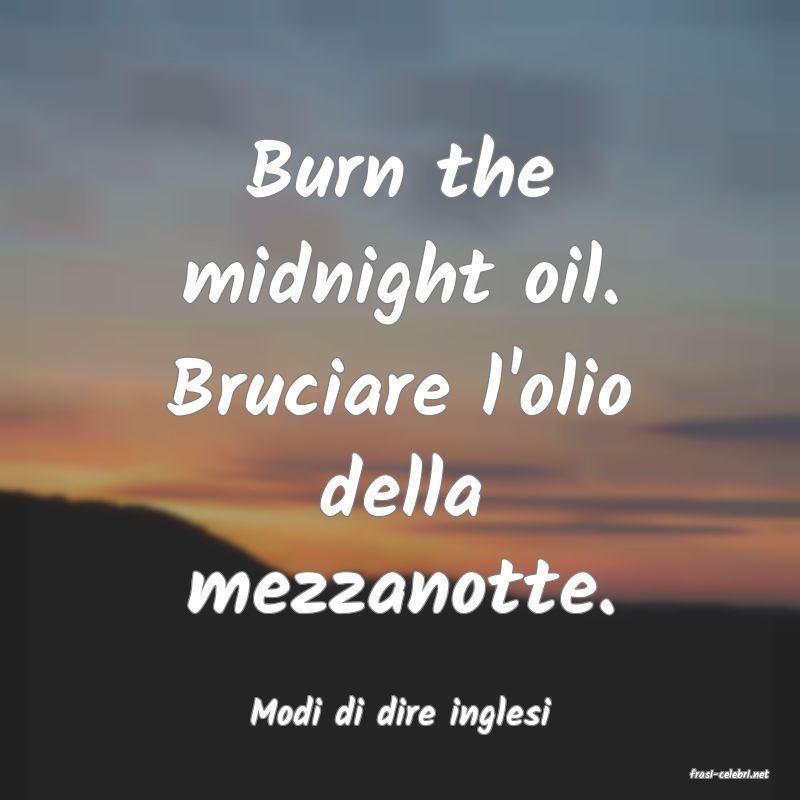 frasi di Modi di dire inglesi