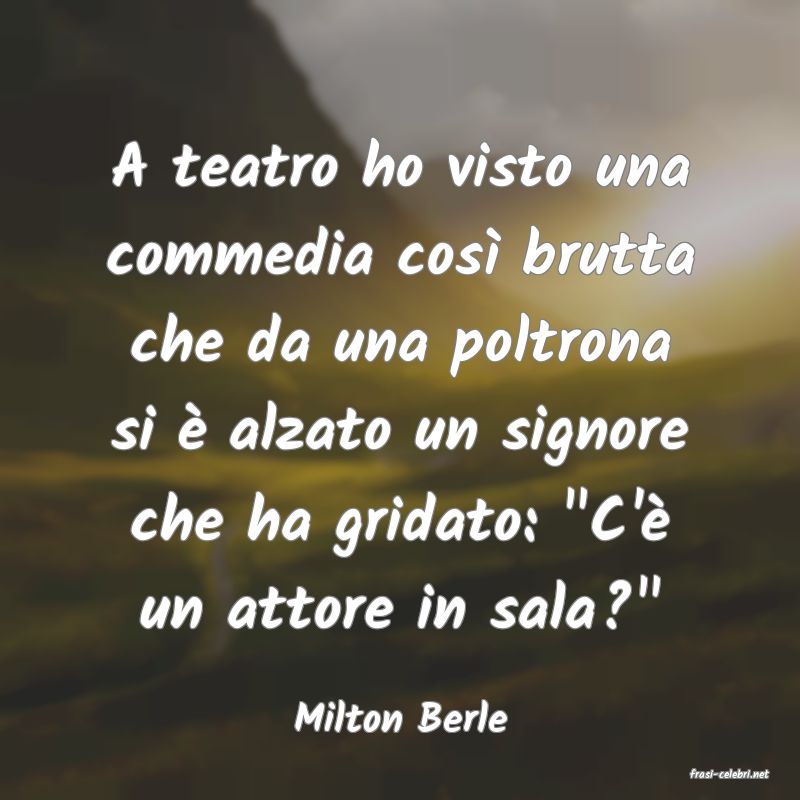frasi di Milton Berle