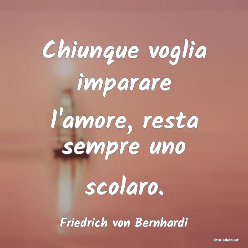 frasi di Friedrich von Bernhardi