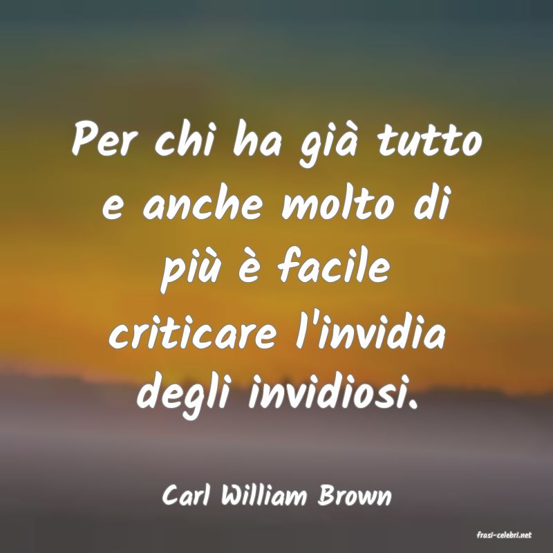 frasi di Carl William Brown