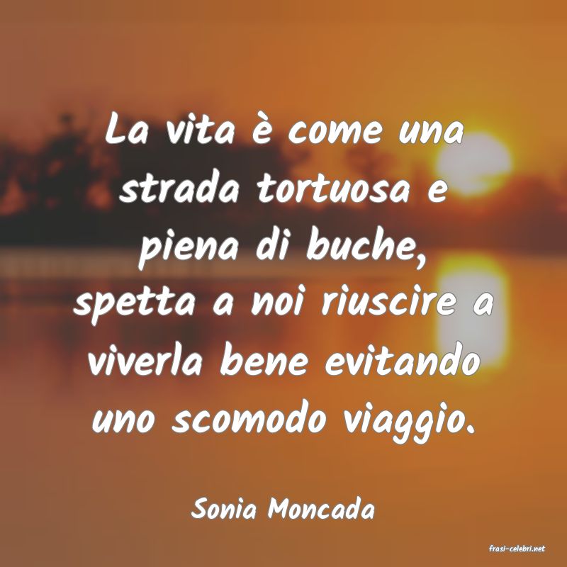 frasi di Sonia Moncada