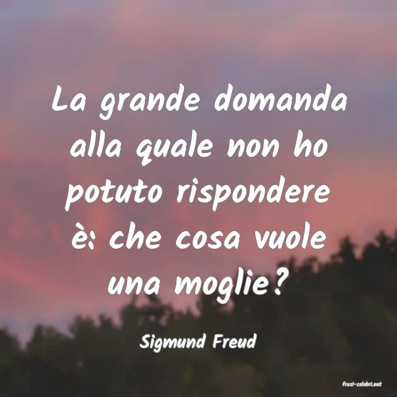 frasi di Sigmund Freud