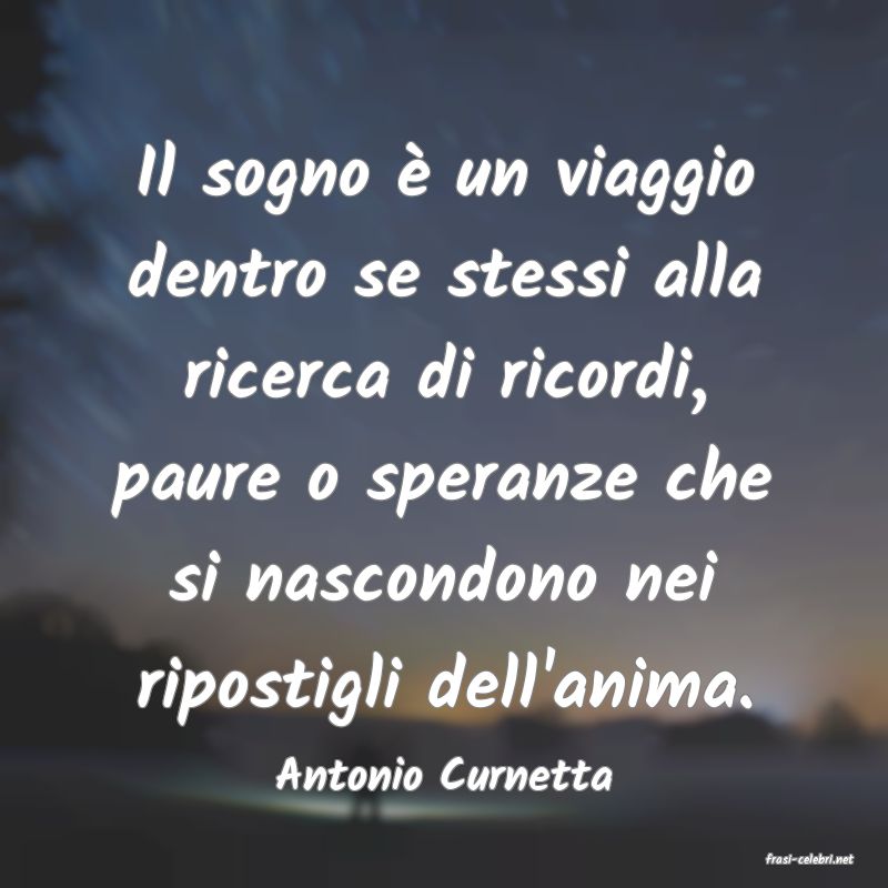 frasi di  Antonio Curnetta
