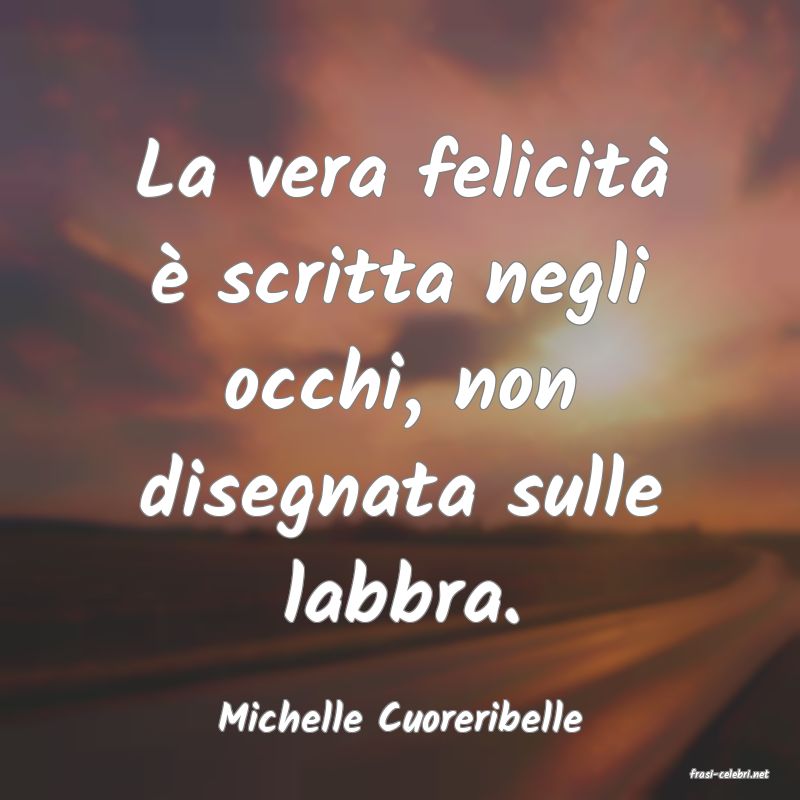 frasi di Michelle Cuoreribelle