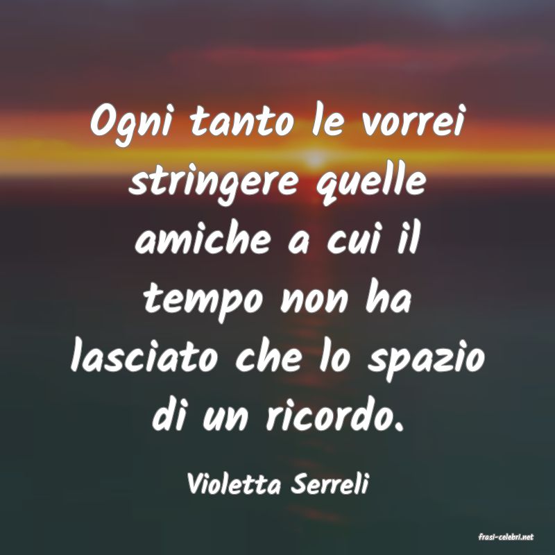 frasi di  Violetta Serreli
