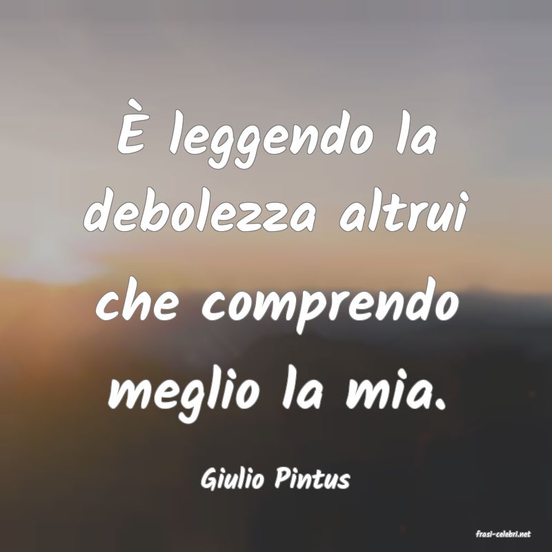 frasi di  Giulio Pintus
