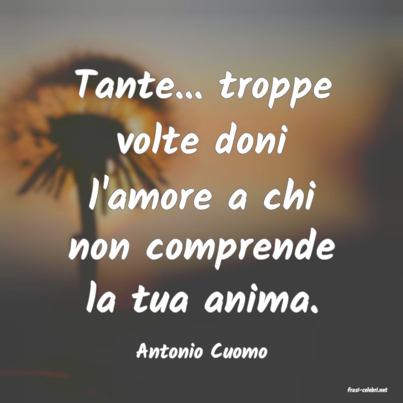 frasi di  Antonio Cuomo
