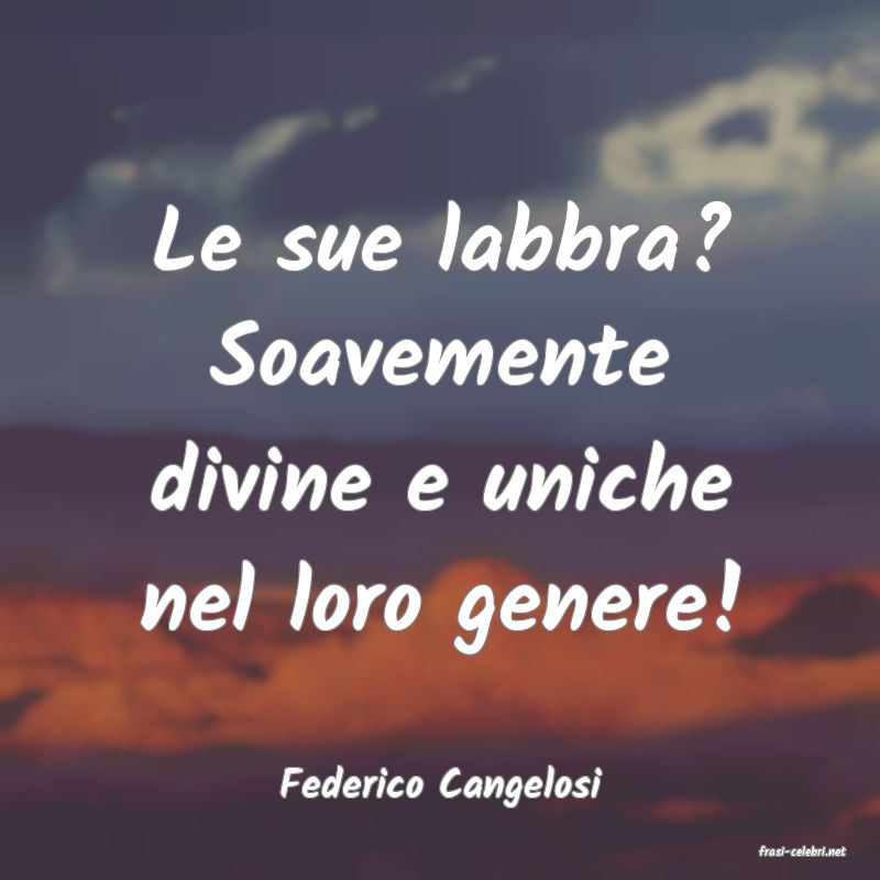 frasi di Federico Cangelosi