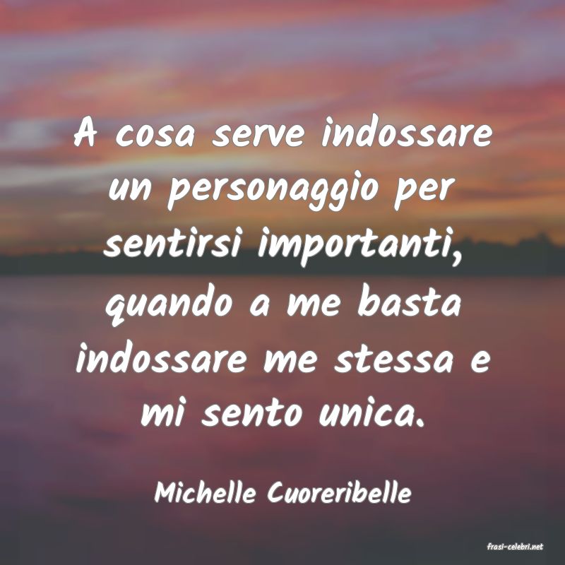 frasi di  Michelle Cuoreribelle
