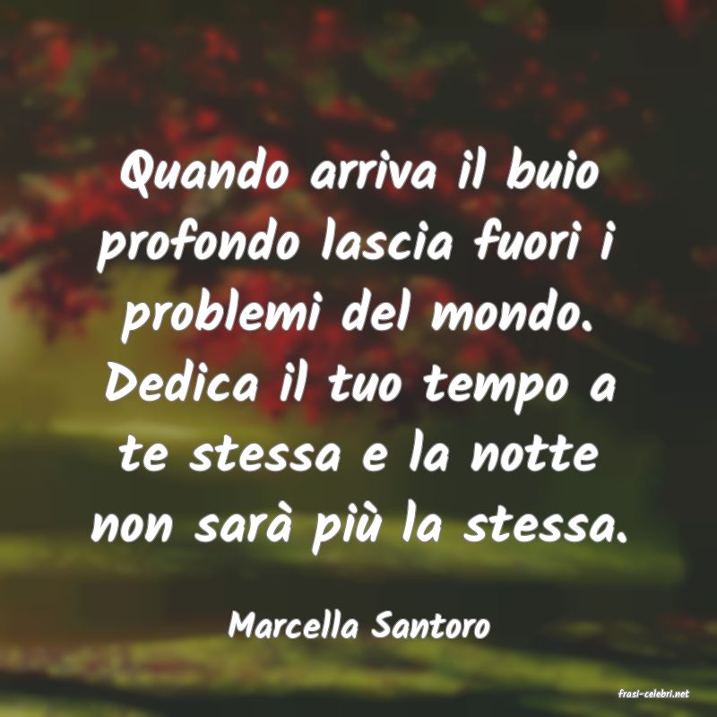 frasi di  Marcella Santoro
