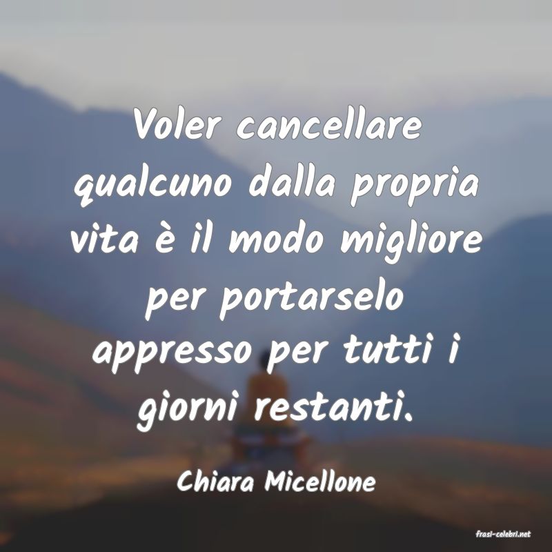 frasi di  Chiara Micellone
