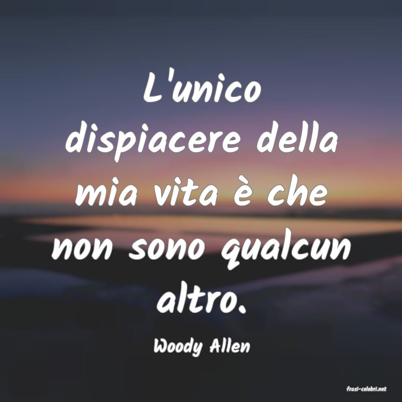 frasi di  Woody Allen
