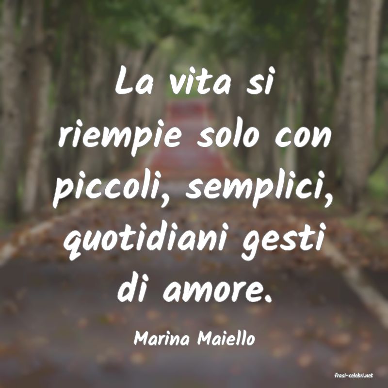 frasi di  Marina Maiello
