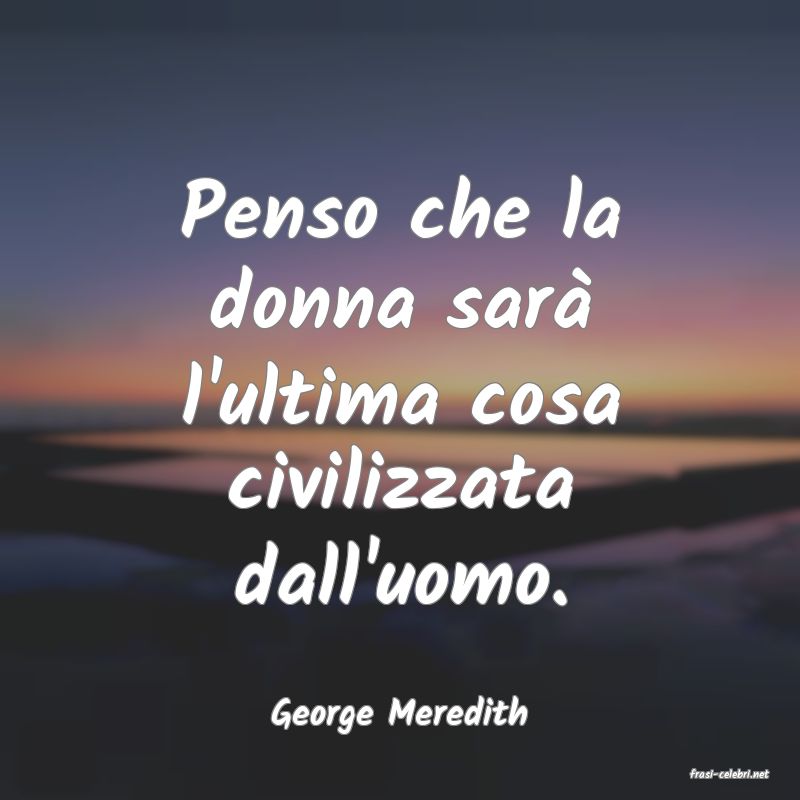 frasi di George Meredith