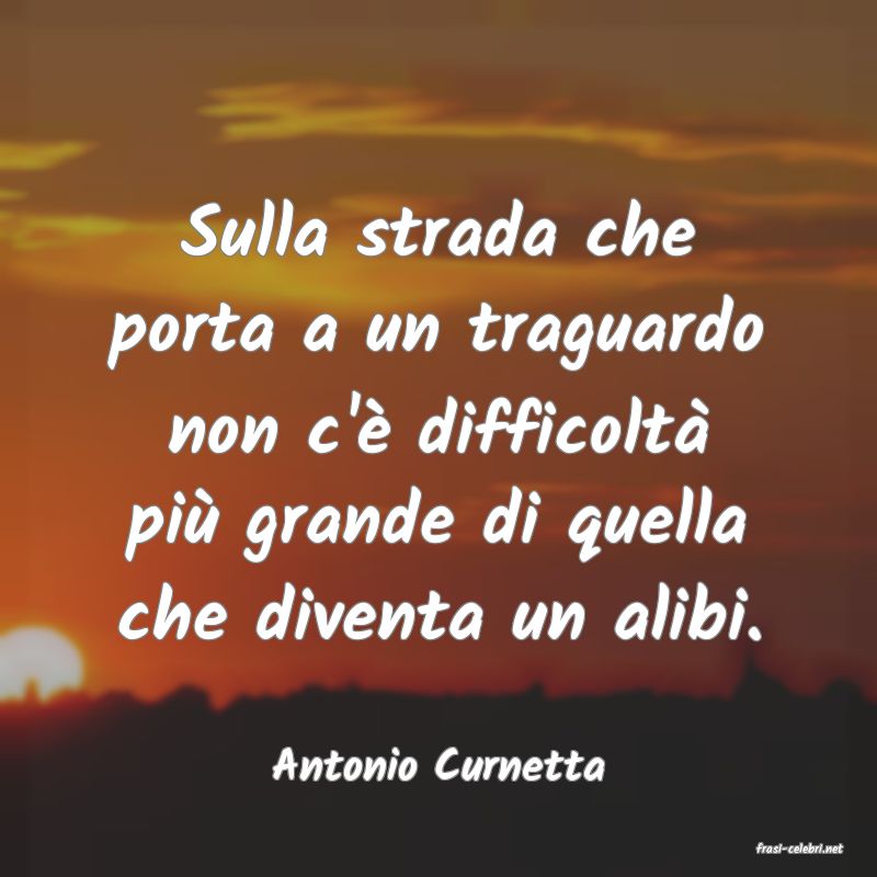 frasi di  Antonio Curnetta
