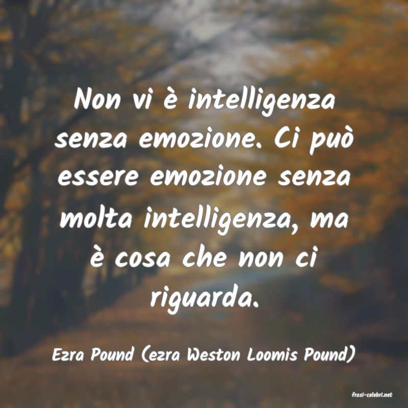 frasi di  Ezra Pound (ezra Weston Loomis Pound)
