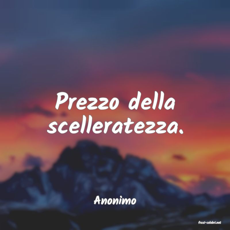 frasi di  Anonimo
