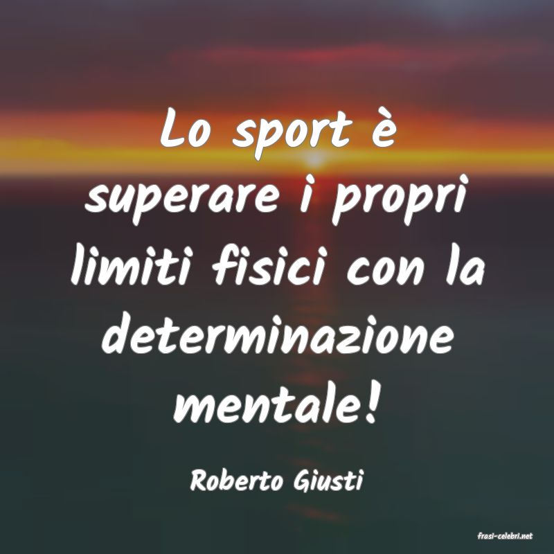 frasi di  Roberto Giusti
