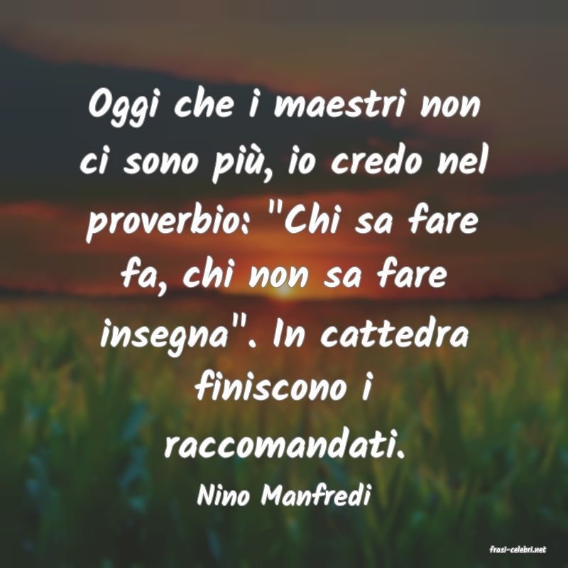 frasi di  Nino Manfredi

