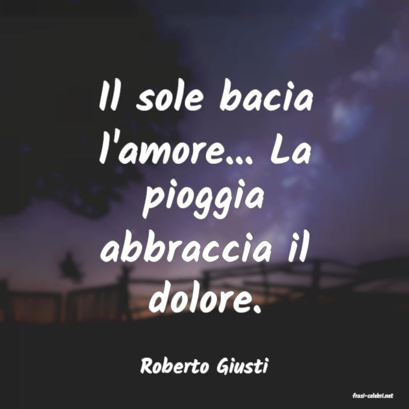 frasi di Roberto Giusti