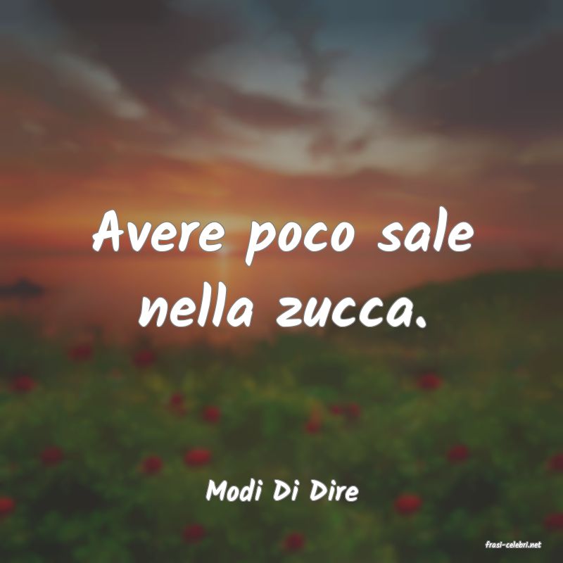 frasi di  Modi Di Dire
