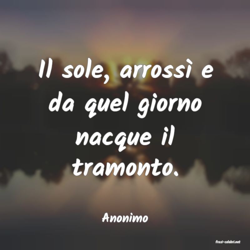frasi di  Anonimo

