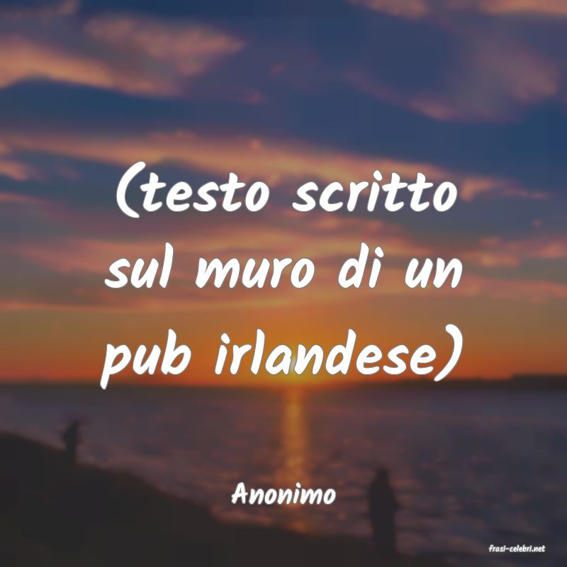frasi di  Anonimo
