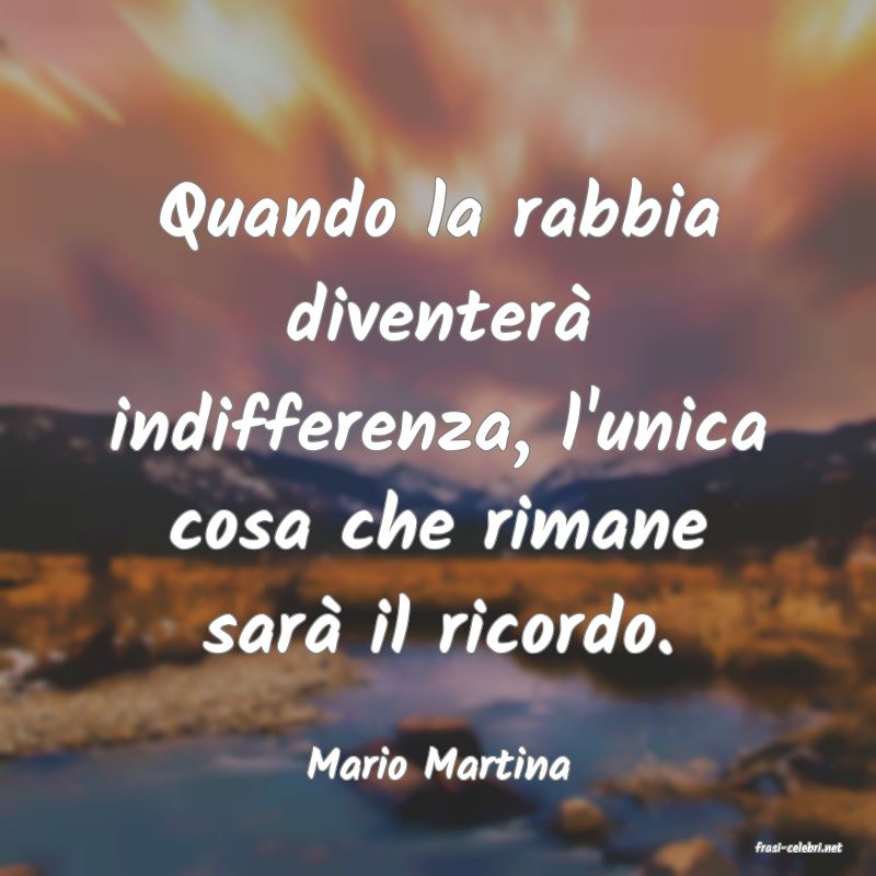 frasi di  Mario Martina
