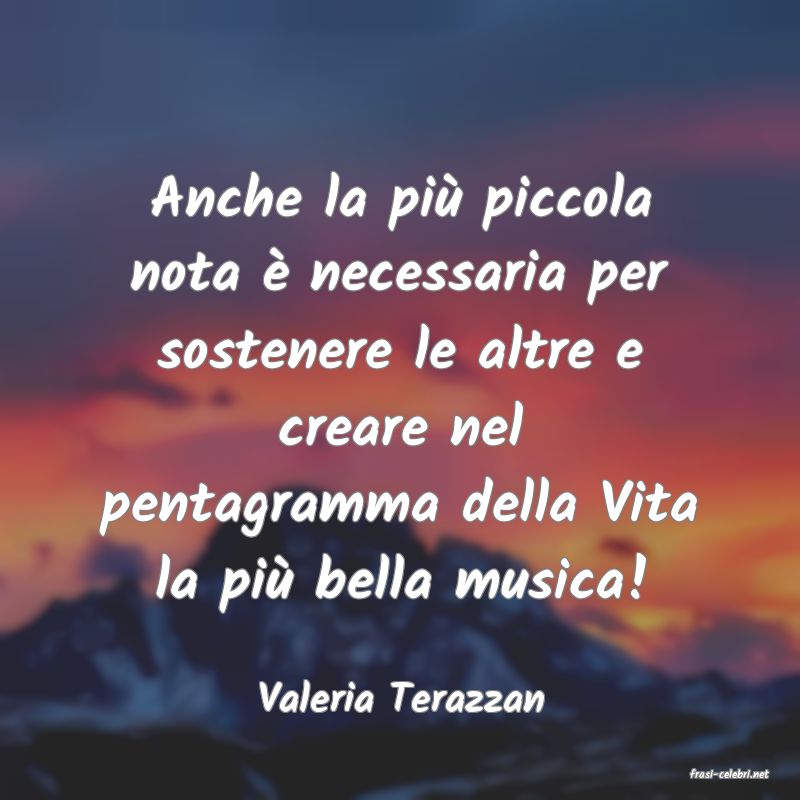 frasi di  Valeria Terazzan
