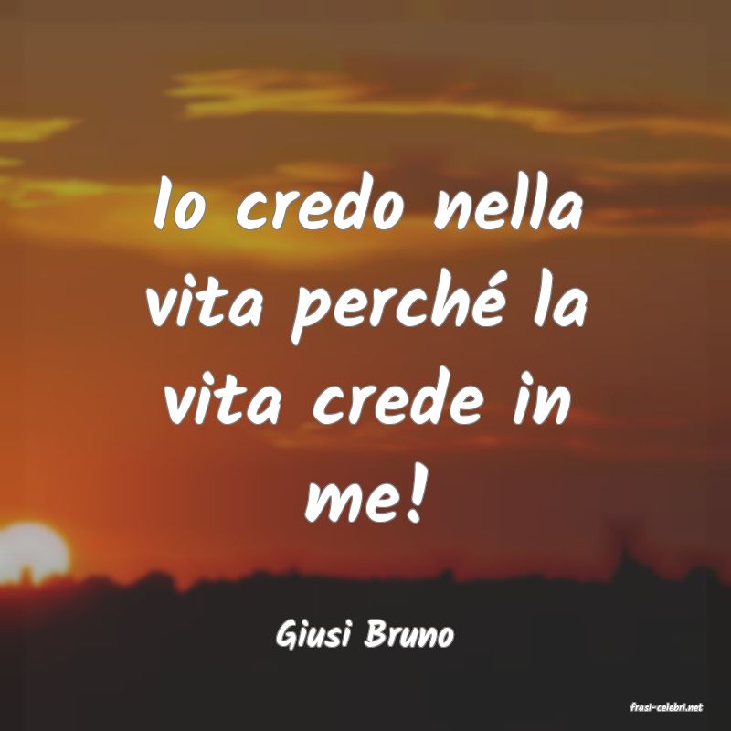 frasi di  Giusi Bruno
