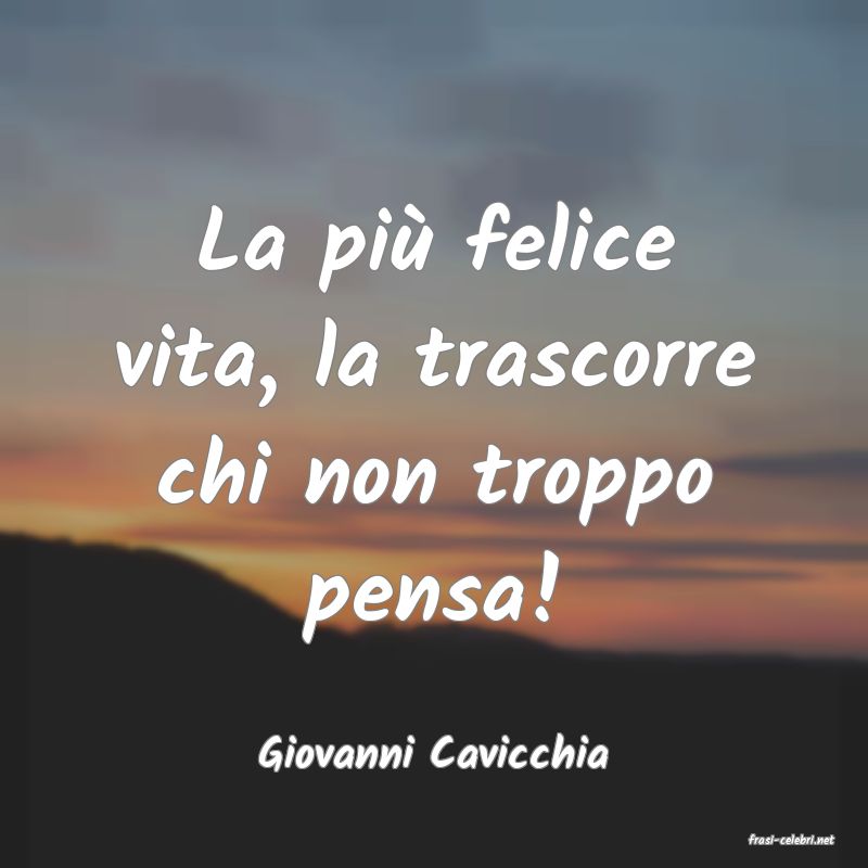 frasi di  Giovanni Cavicchia

