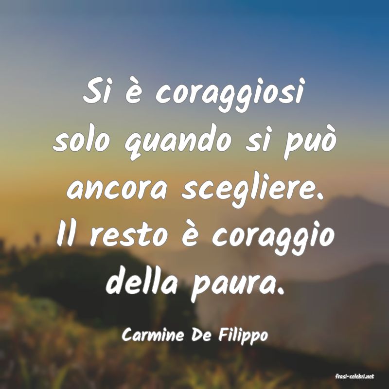 frasi di  Carmine De Filippo
