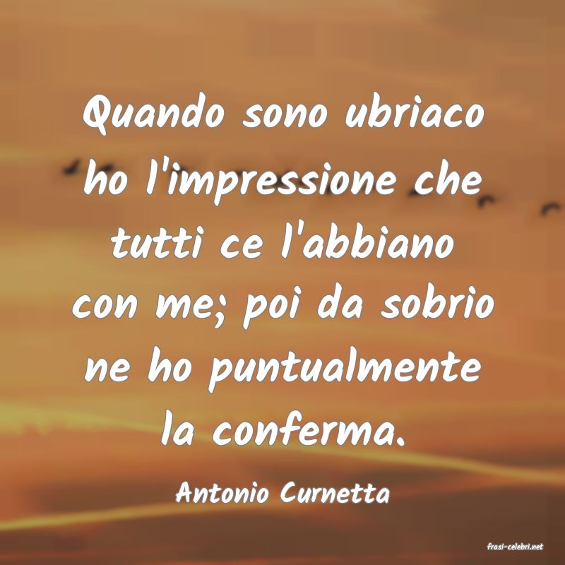 frasi di  Antonio Curnetta

