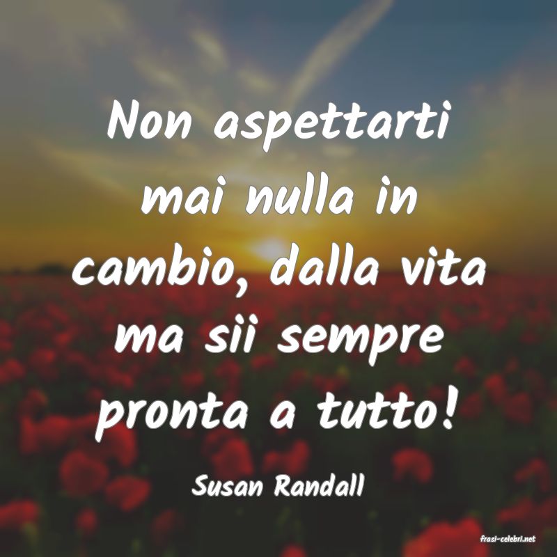 frasi di  Susan Randall
