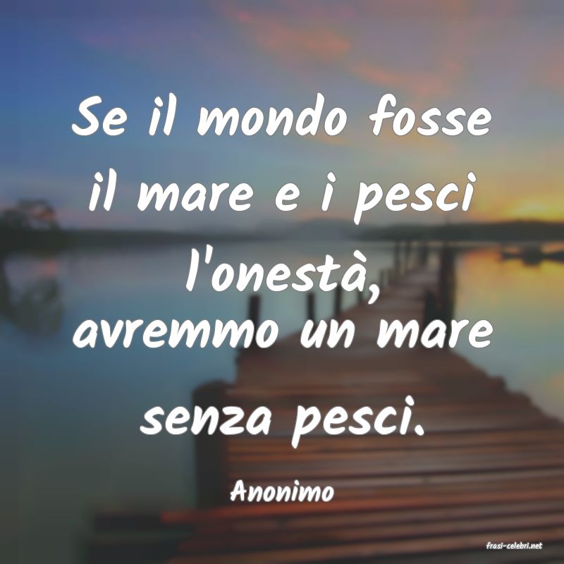 frasi di  Anonimo
